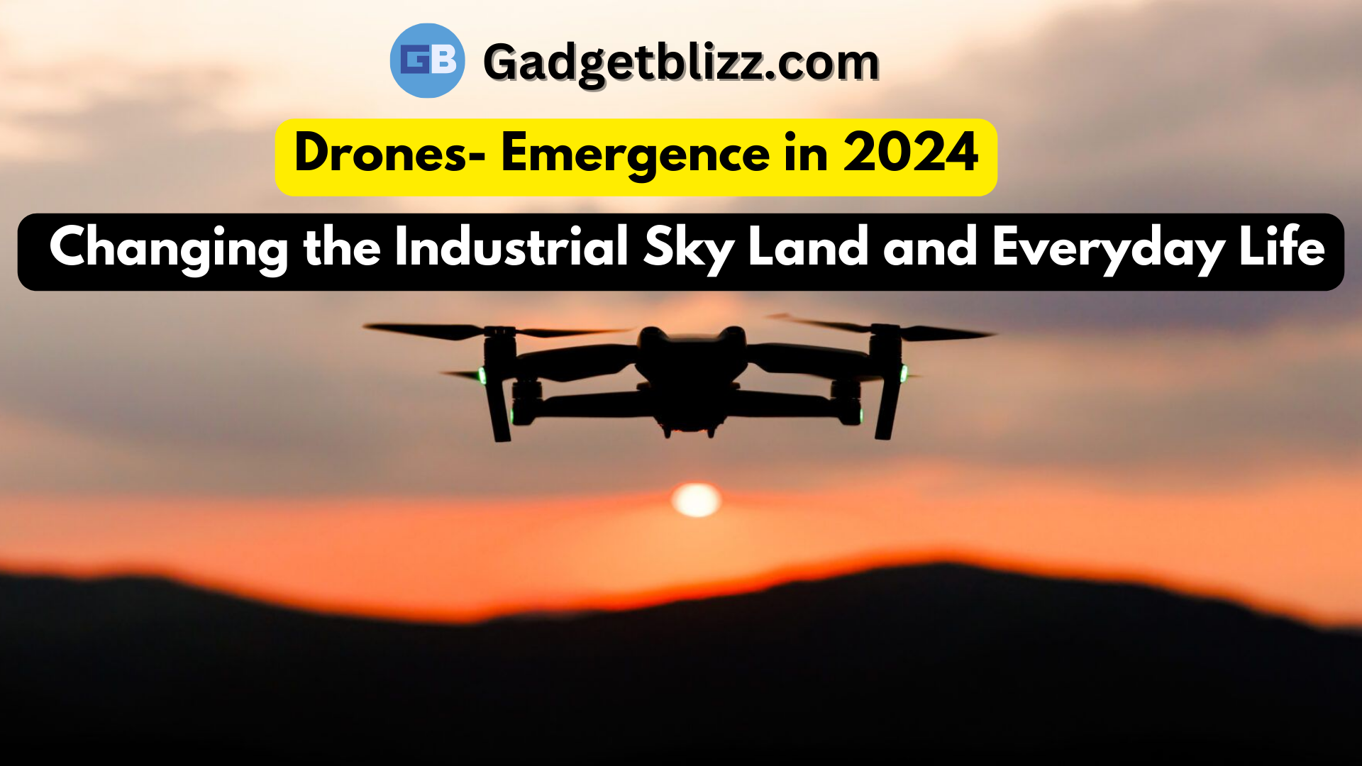 Drones - Emergence in 2024